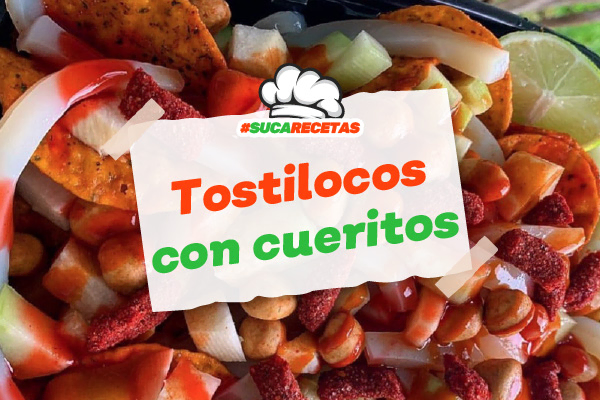 Tostilocos con Cueritos